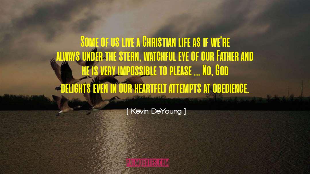 Kevin DeYoung Quotes: Some of us live a