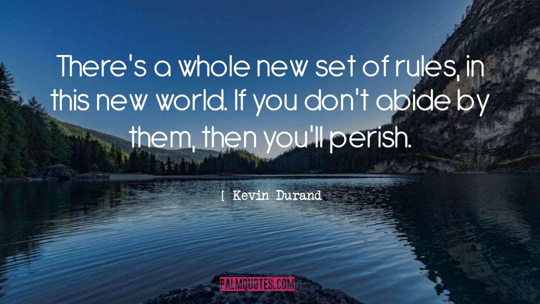 Kevin Durand Quotes: There's a whole new set