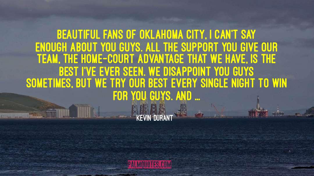 Kevin Durant Quotes: Beautiful fans of Oklahoma City,