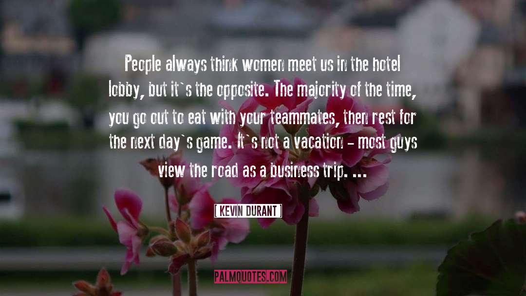 Kevin Durant Quotes: People always think women meet