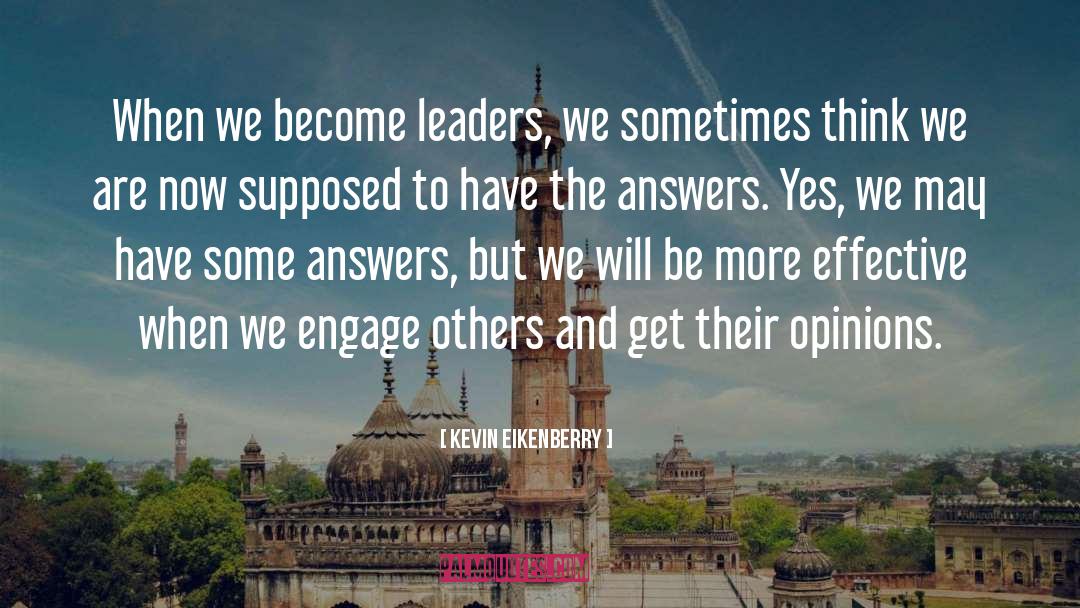 Kevin Eikenberry Quotes: When we become leaders, we