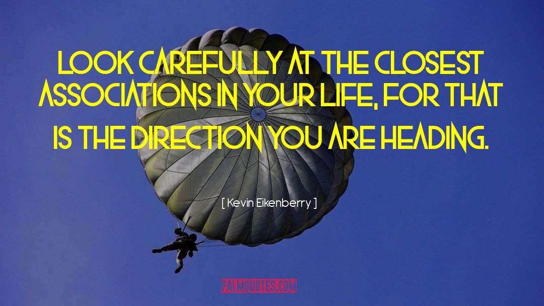 Kevin Eikenberry Quotes: Look carefully at the closest