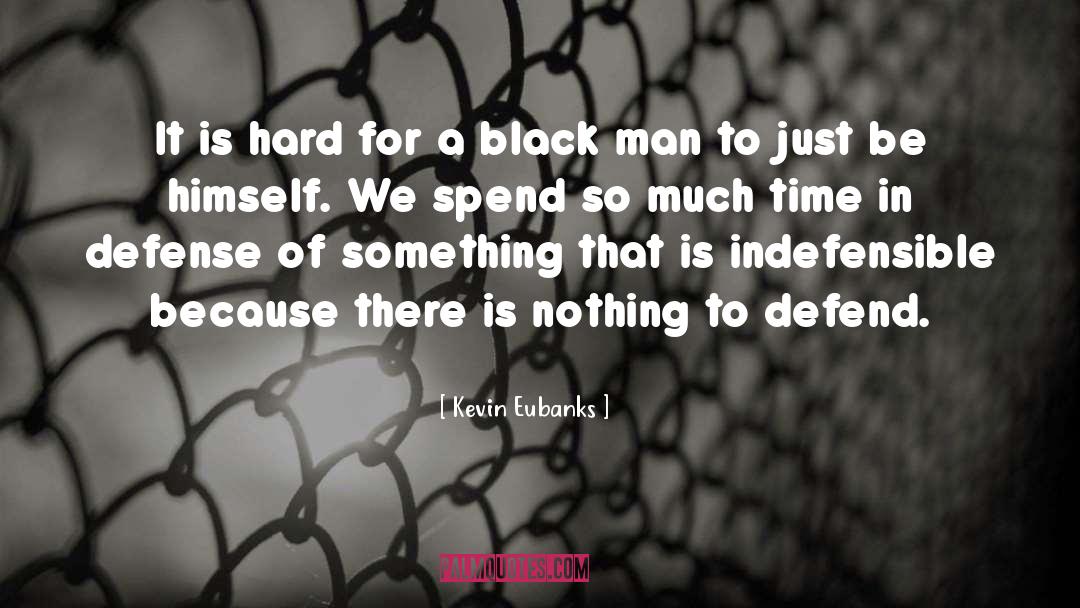 Kevin Eubanks Quotes: It is hard for a