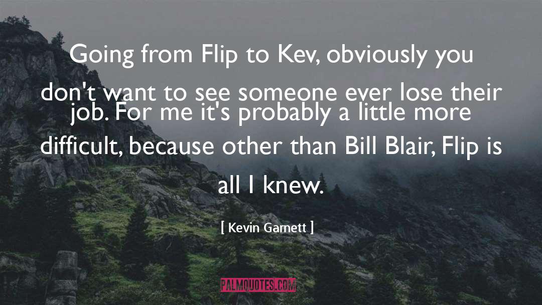 Kevin Garnett Quotes: Going from Flip to Kev,