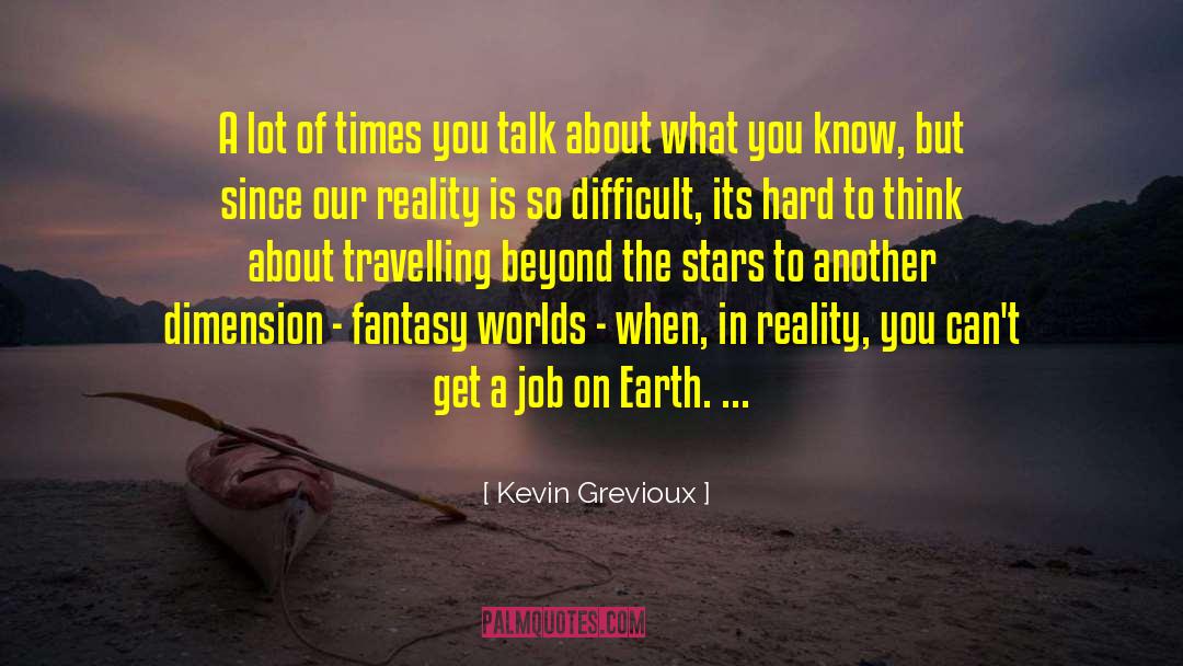 Kevin Grevioux Quotes: A lot of times you