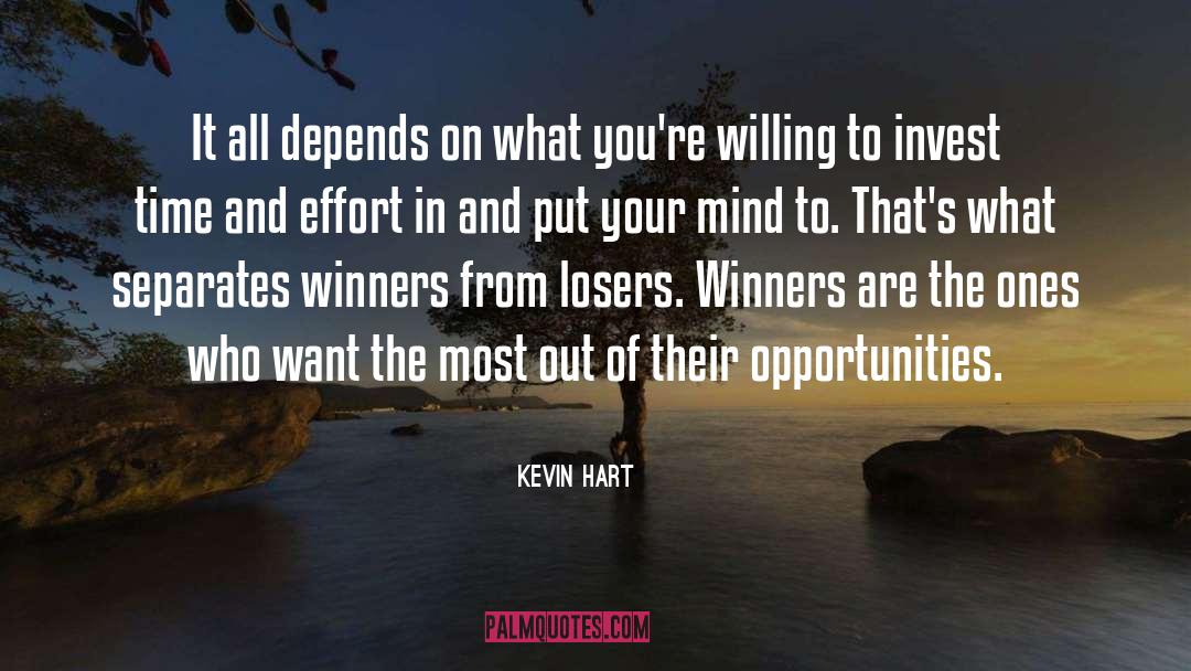 Kevin Hart Quotes: It all depends on what