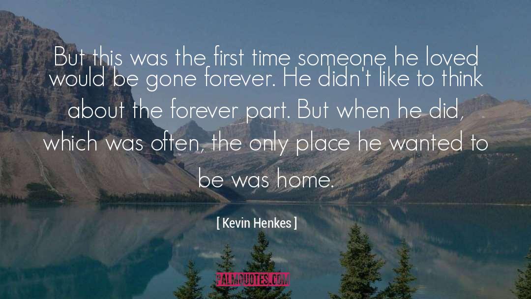 Kevin Henkes Quotes: But this was the first