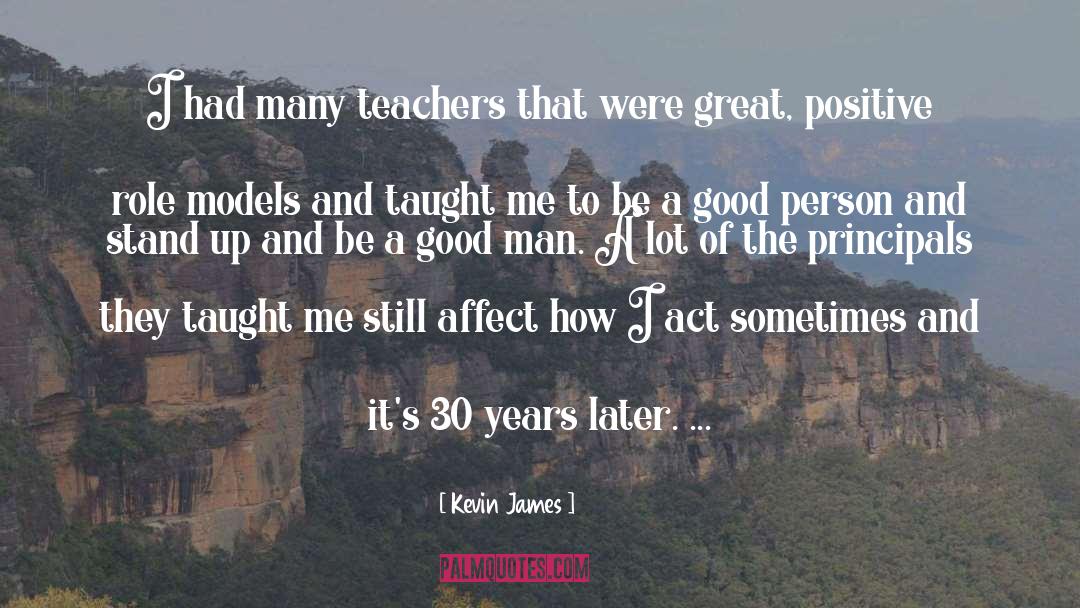 Kevin James Quotes: I had many teachers that
