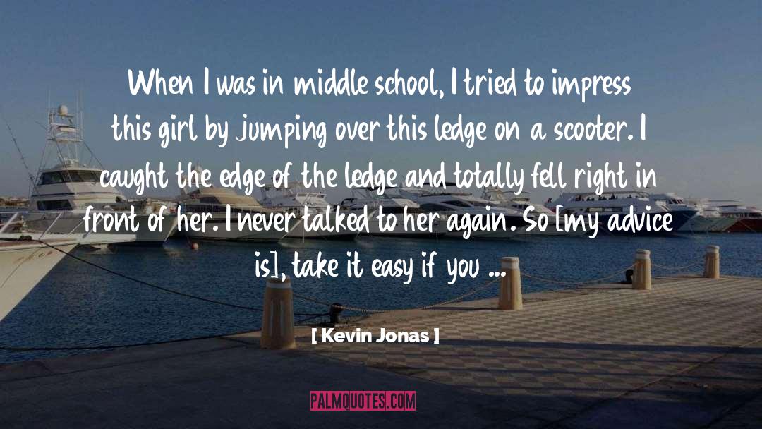 Kevin Jonas Quotes: When I was in middle