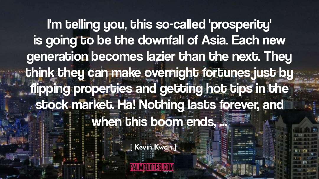 Kevin Kwan Quotes: I'm telling you, this so-called