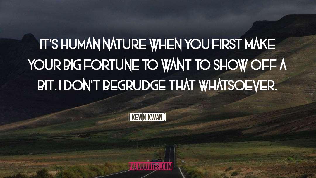 Kevin Kwan Quotes: It's human nature when you