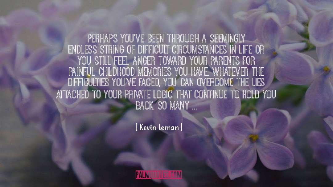 Kevin Leman Quotes: Perhaps you've been through a