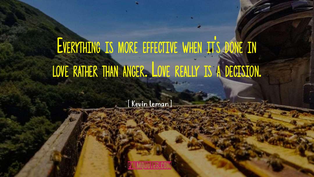 Kevin Leman Quotes: Everything is more effective when