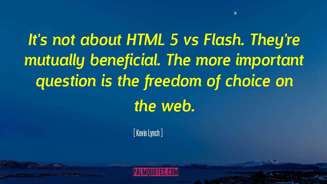 Kevin Lynch Quotes: It's not about HTML 5