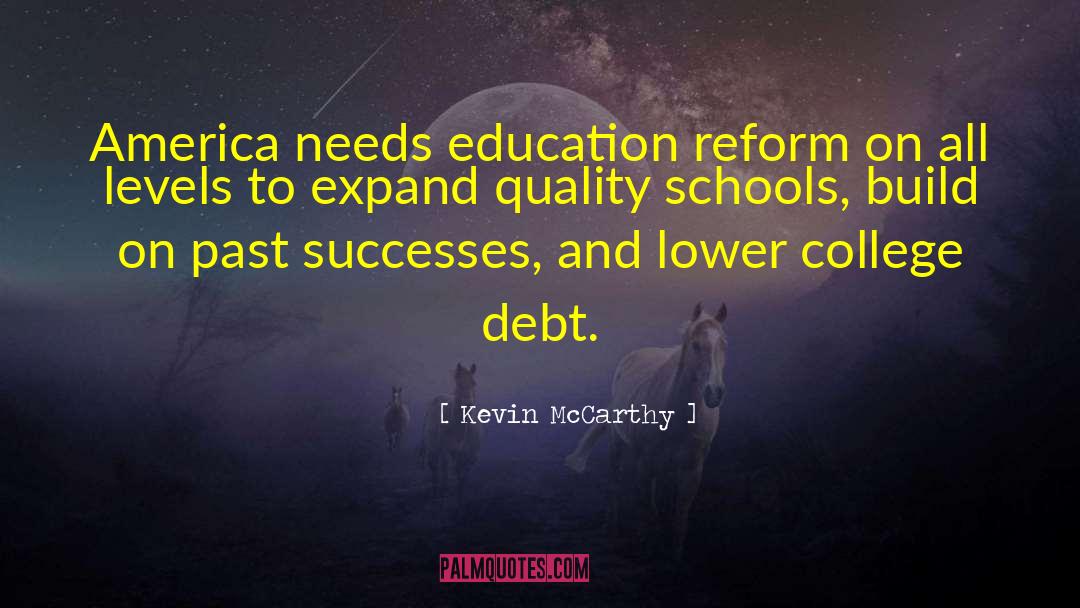 Kevin McCarthy Quotes: America needs education reform on