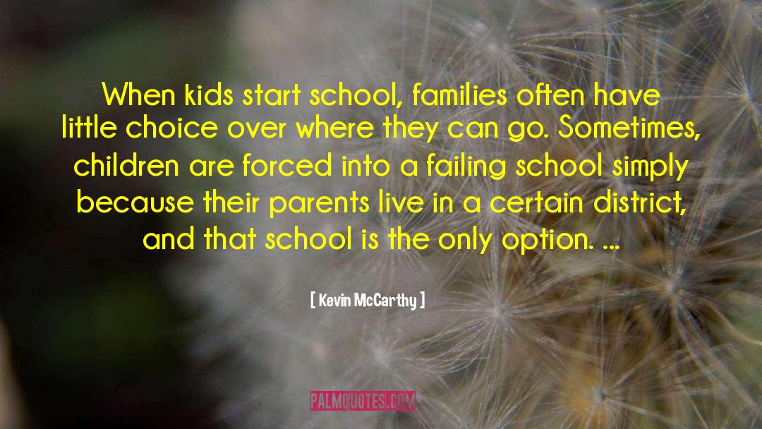 Kevin McCarthy Quotes: When kids start school, families