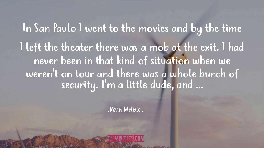 Kevin McHale Quotes: In San Paulo I went