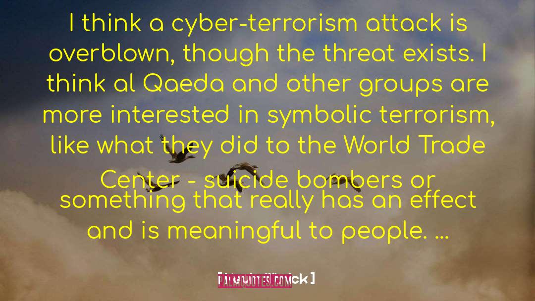 Kevin Mitnick Quotes: I think a cyber-terrorism attack