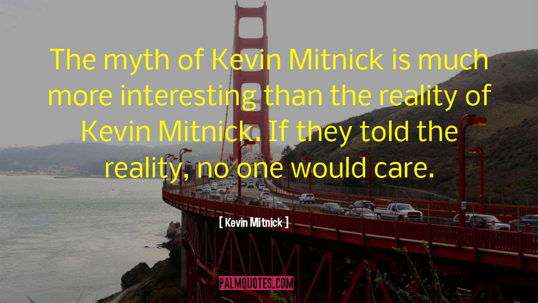 Kevin Mitnick Quotes: The myth of Kevin Mitnick