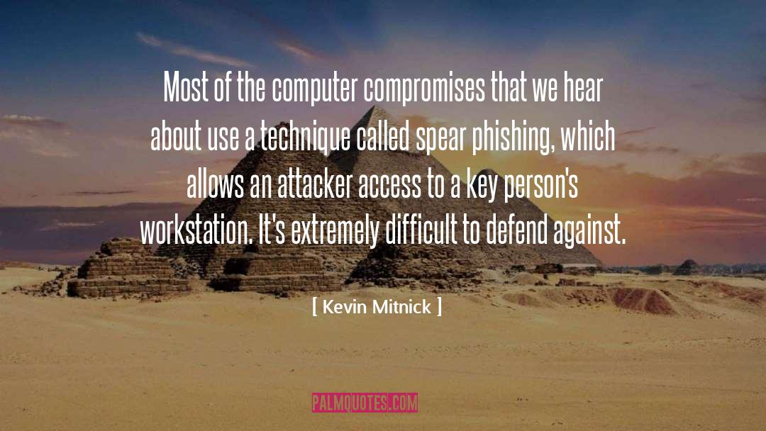 Kevin Mitnick Quotes: Most of the computer compromises