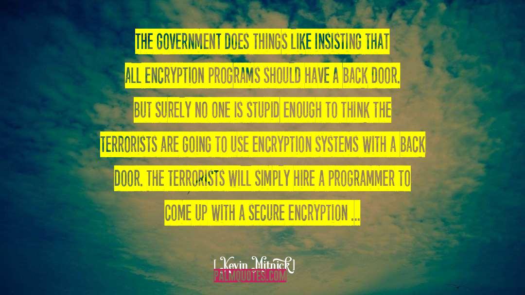 Kevin Mitnick Quotes: The government does things like