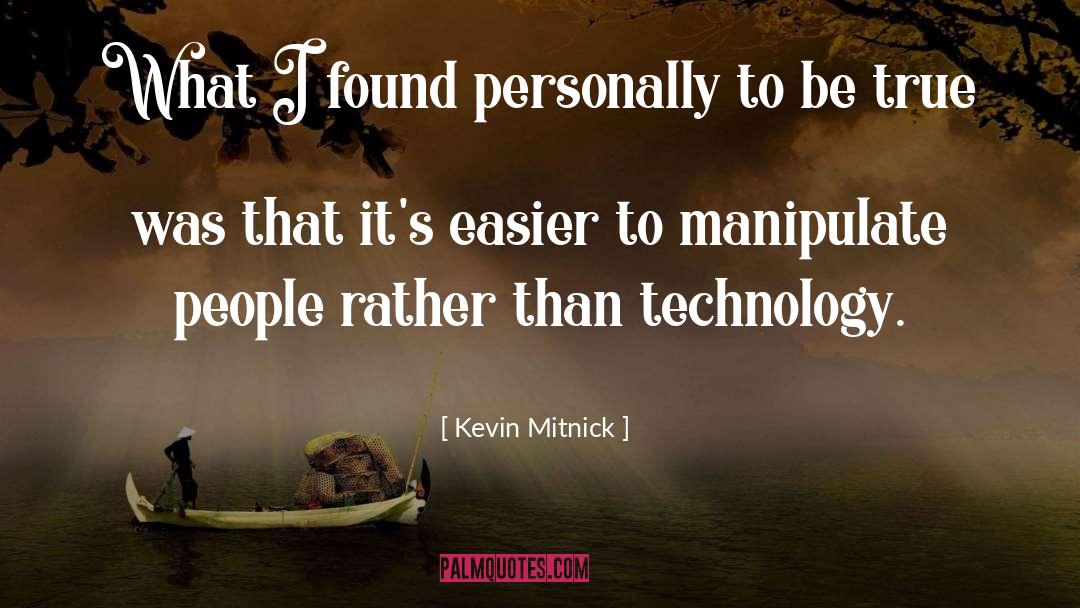Kevin Mitnick Quotes: What I found personally to