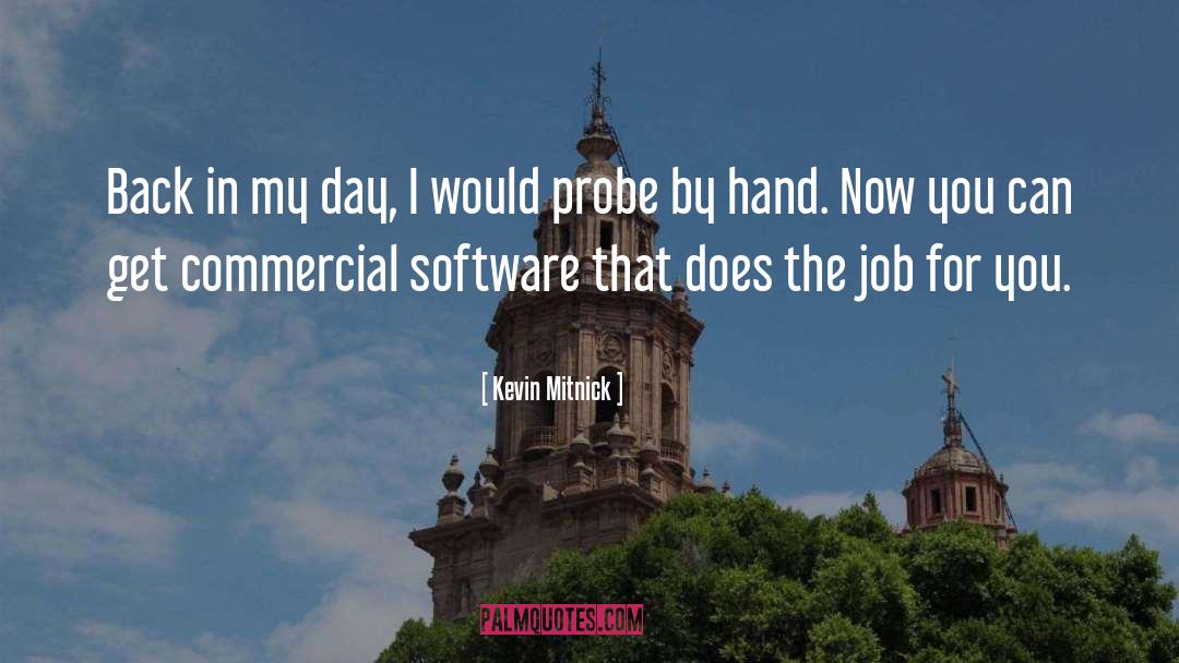 Kevin Mitnick Quotes: Back in my day, I