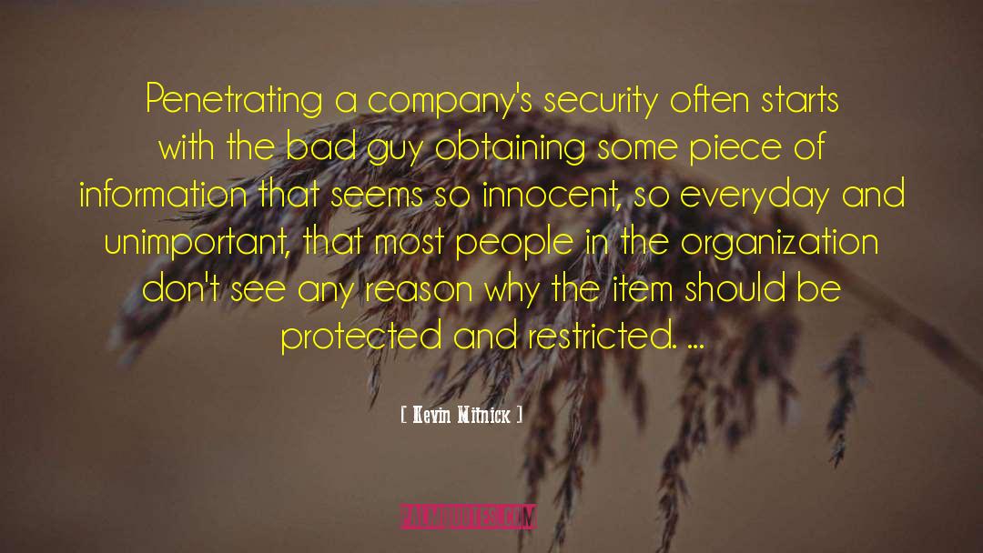 Kevin Mitnick Quotes: Penetrating a company's security often