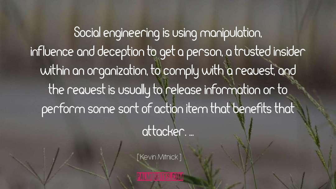 Kevin Mitnick Quotes: Social engineering is using manipulation,