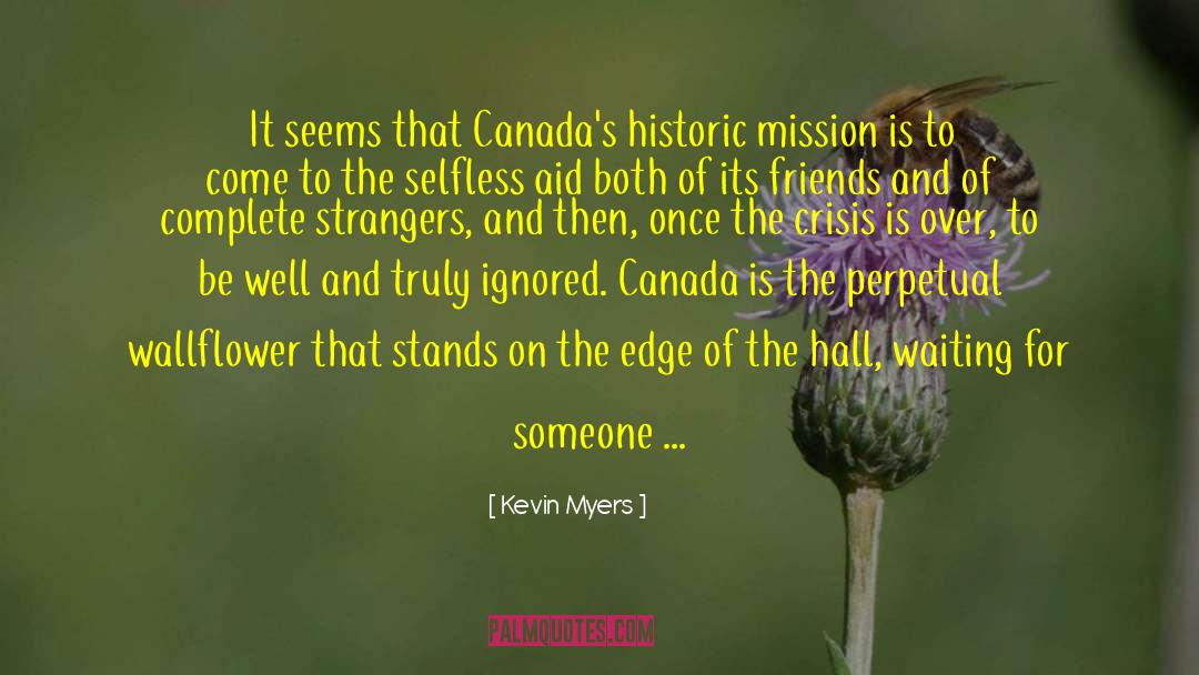 Kevin Myers Quotes: It seems that Canada's historic