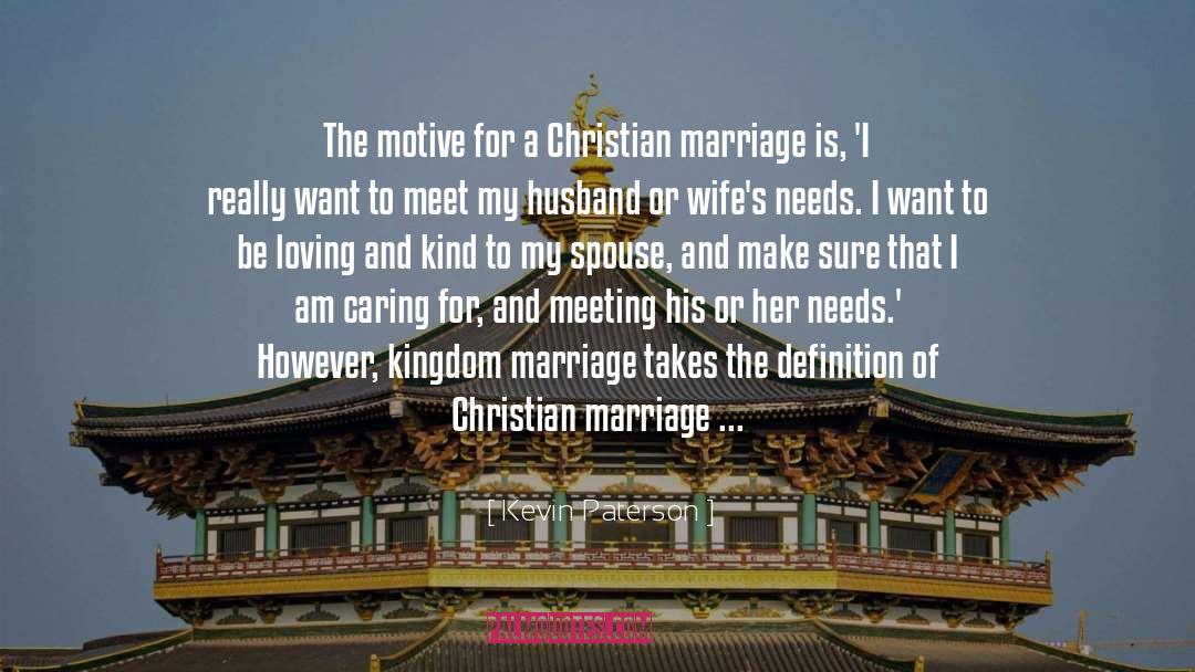 Kevin Paterson Quotes: The motive for a Christian