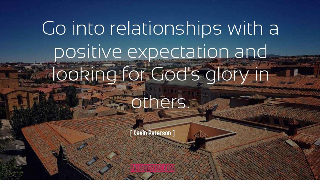 Kevin Paterson Quotes: Go into relationships with a