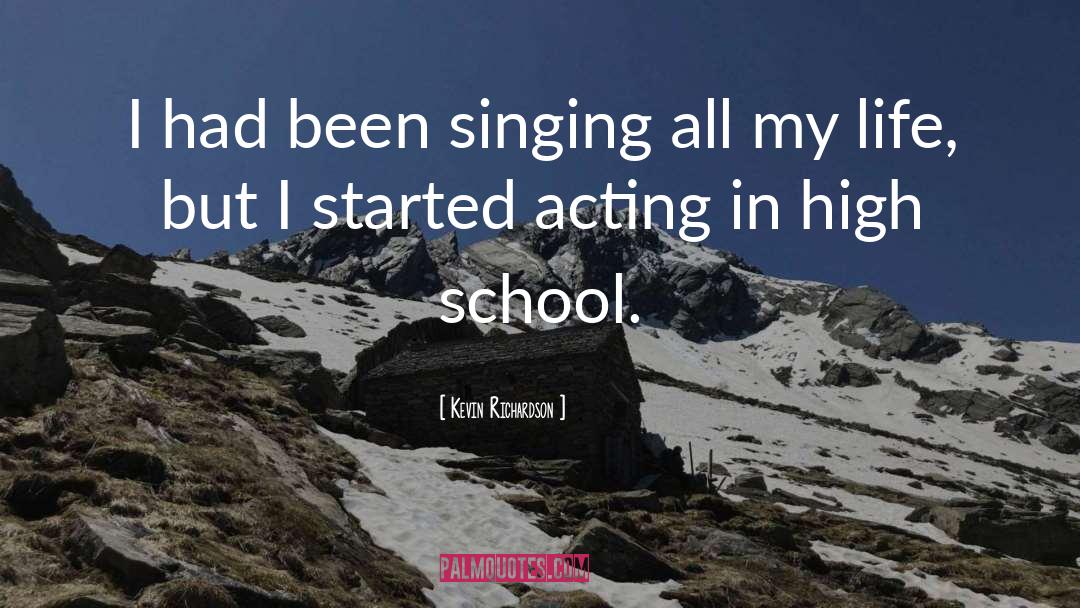 Kevin Richardson Quotes: I had been singing all