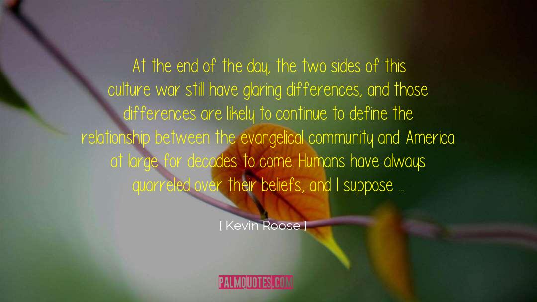 Kevin Roose Quotes: At the end of the