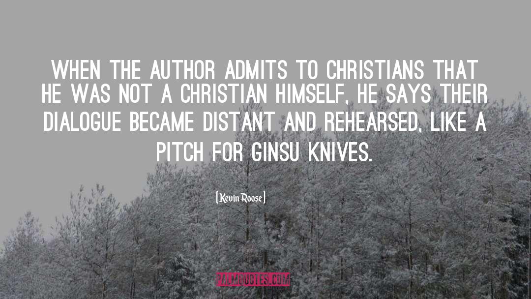 Kevin Roose Quotes: When the author admits to