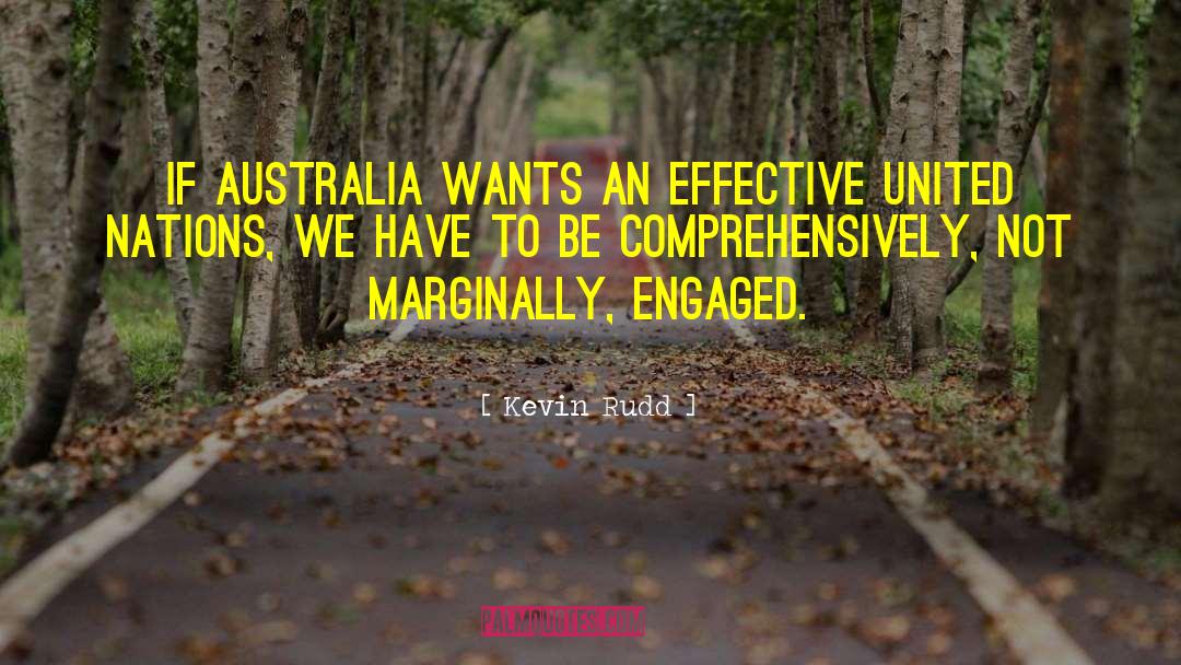 Kevin Rudd Quotes: If Australia wants an effective