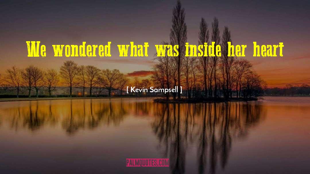 Kevin Sampsell Quotes: We wondered what was inside