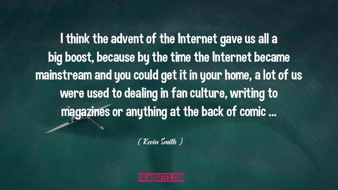 Kevin Smith Quotes: I think the advent of