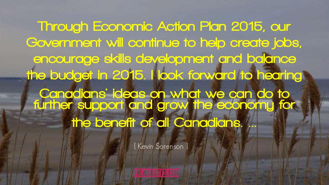 Kevin Sorenson Quotes: Through Economic Action Plan 2015,