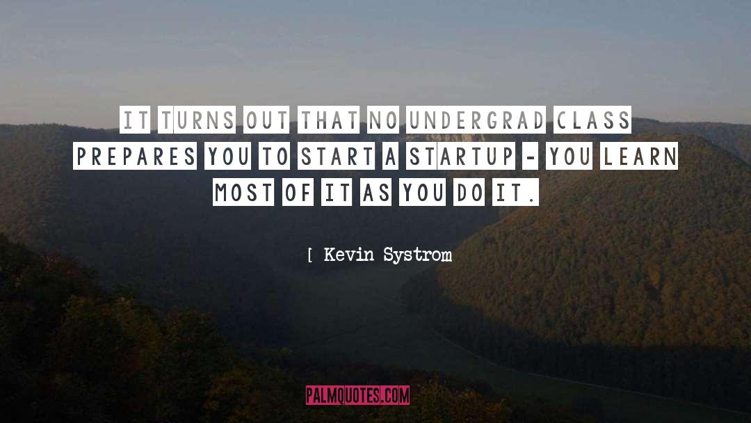 Kevin Systrom Quotes: It turns out that no