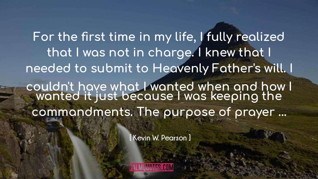 Kevin W. Pearson Quotes: For the first time in