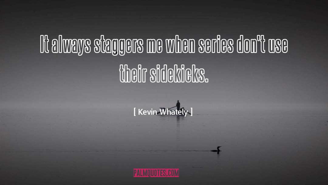 Kevin Whately Quotes: It always staggers me when