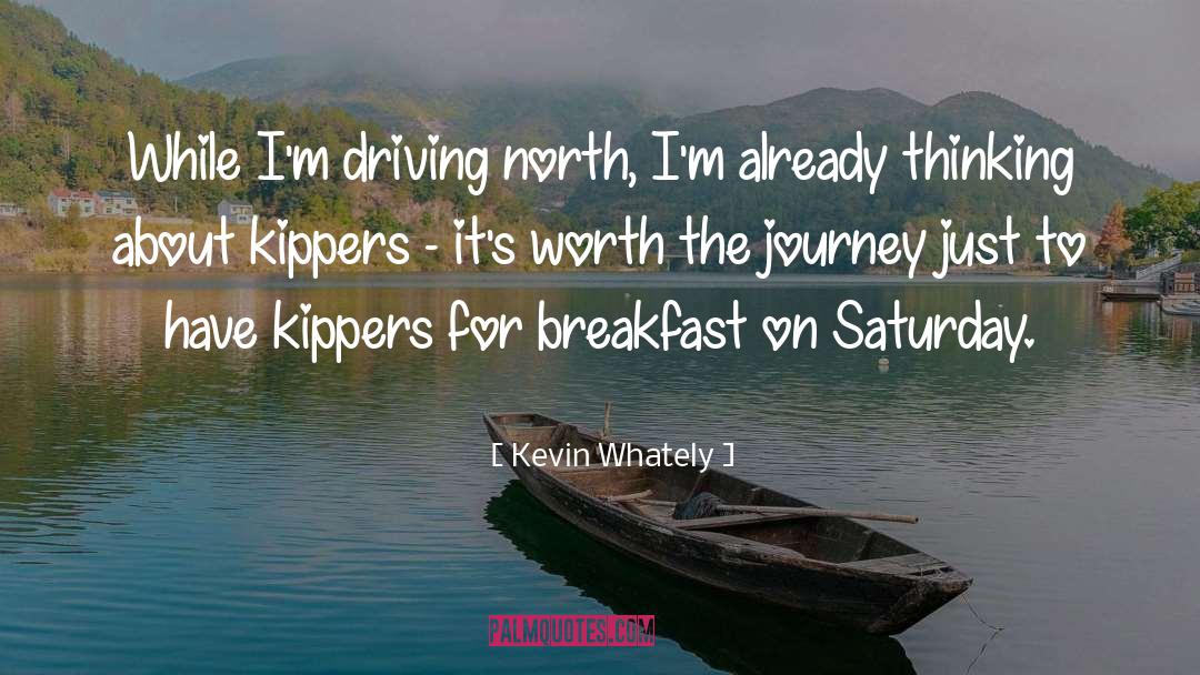 Kevin Whately Quotes: While I'm driving north, I'm
