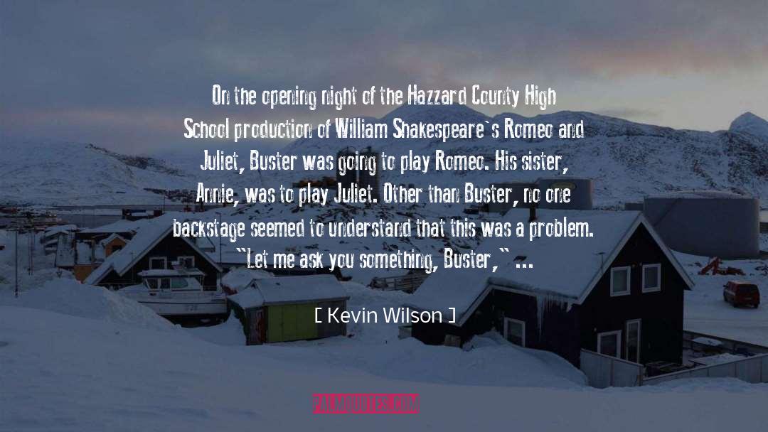Kevin Wilson Quotes: On the opening night of