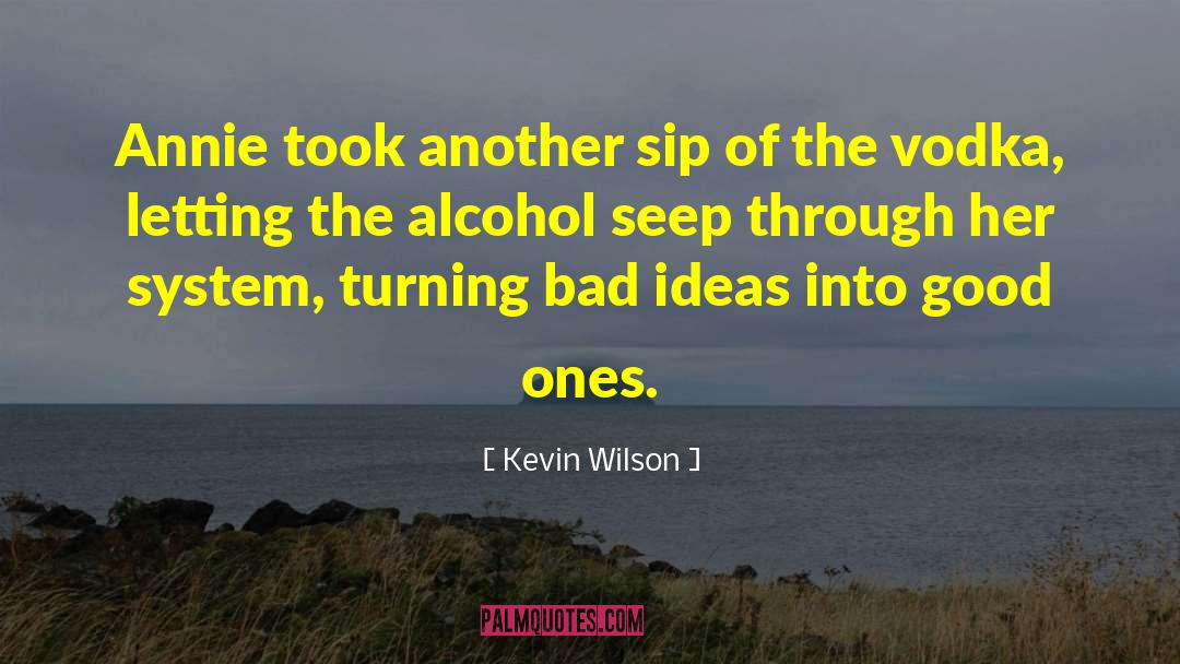 Kevin Wilson Quotes: Annie took another sip of