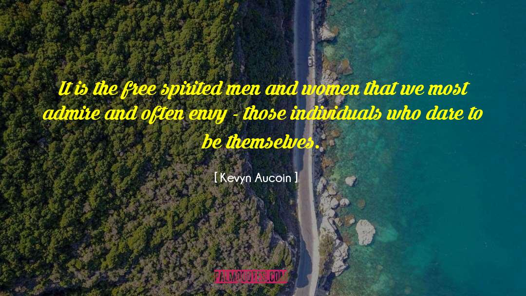 Kevyn Aucoin Quotes: It is the free spirited