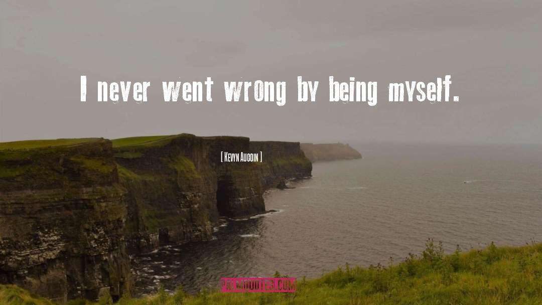 Kevyn Aucoin Quotes: I never went wrong by