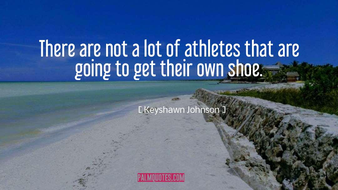 Keyshawn Johnson Quotes: There are not a lot