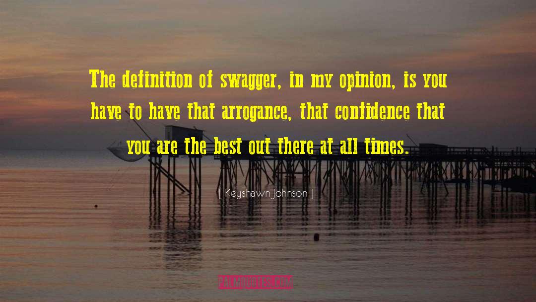 Keyshawn Johnson Quotes: The definition of swagger, in