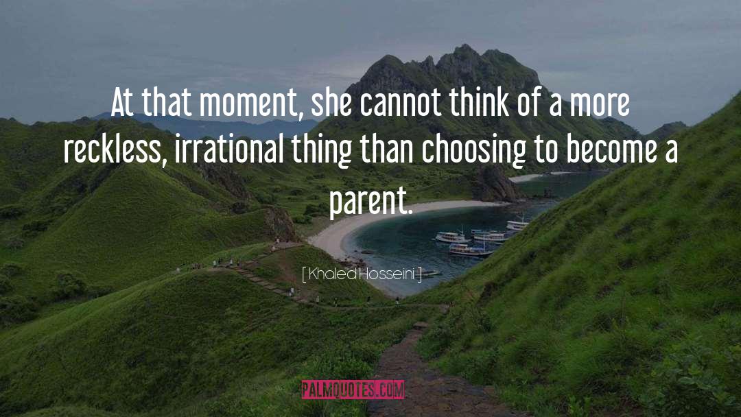 Khaled Hosseini Quotes: At that moment, she cannot